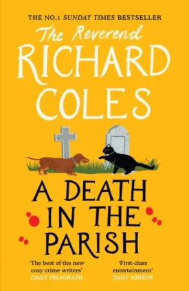 A Death in the Parish : The sequel to Murder Before Evensong by Reverend Richard Coles