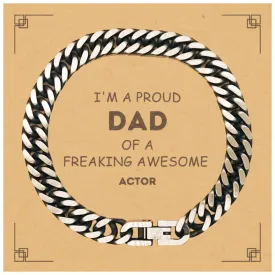 Actor Gifts. Proud Dad of a freaking Awesome Actor. Cuban Link Chain Bracelet with Card for Actor. Great Gift for Him. Fathers Day Gift. Unique Dad Jewelry