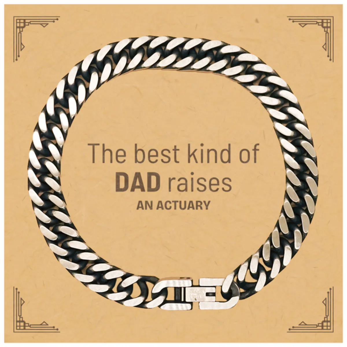 Actuary Dad Gifts, The best kind of DAD, Father's Day Appreciation Birthday Cuban Link Chain Bracelet for Actuary, Dad, Father from Son Daughter