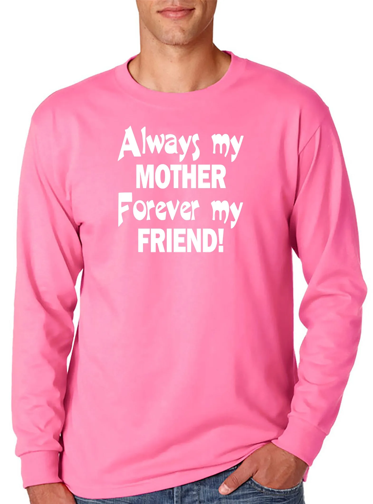 Always My Mother - Forever My Friend - T-Shirt Mother's Day