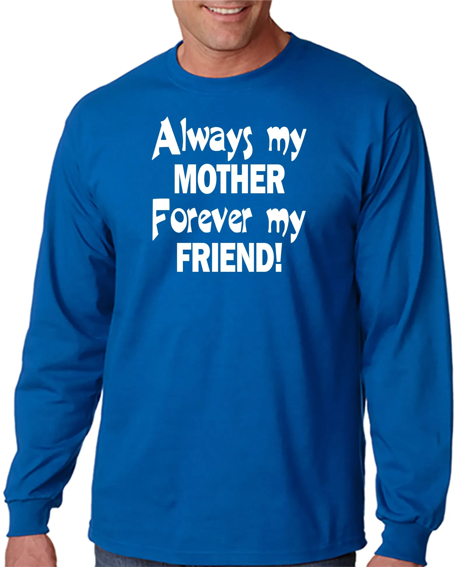 Always My Mother - Forever My Friend - T-Shirt Mother's Day