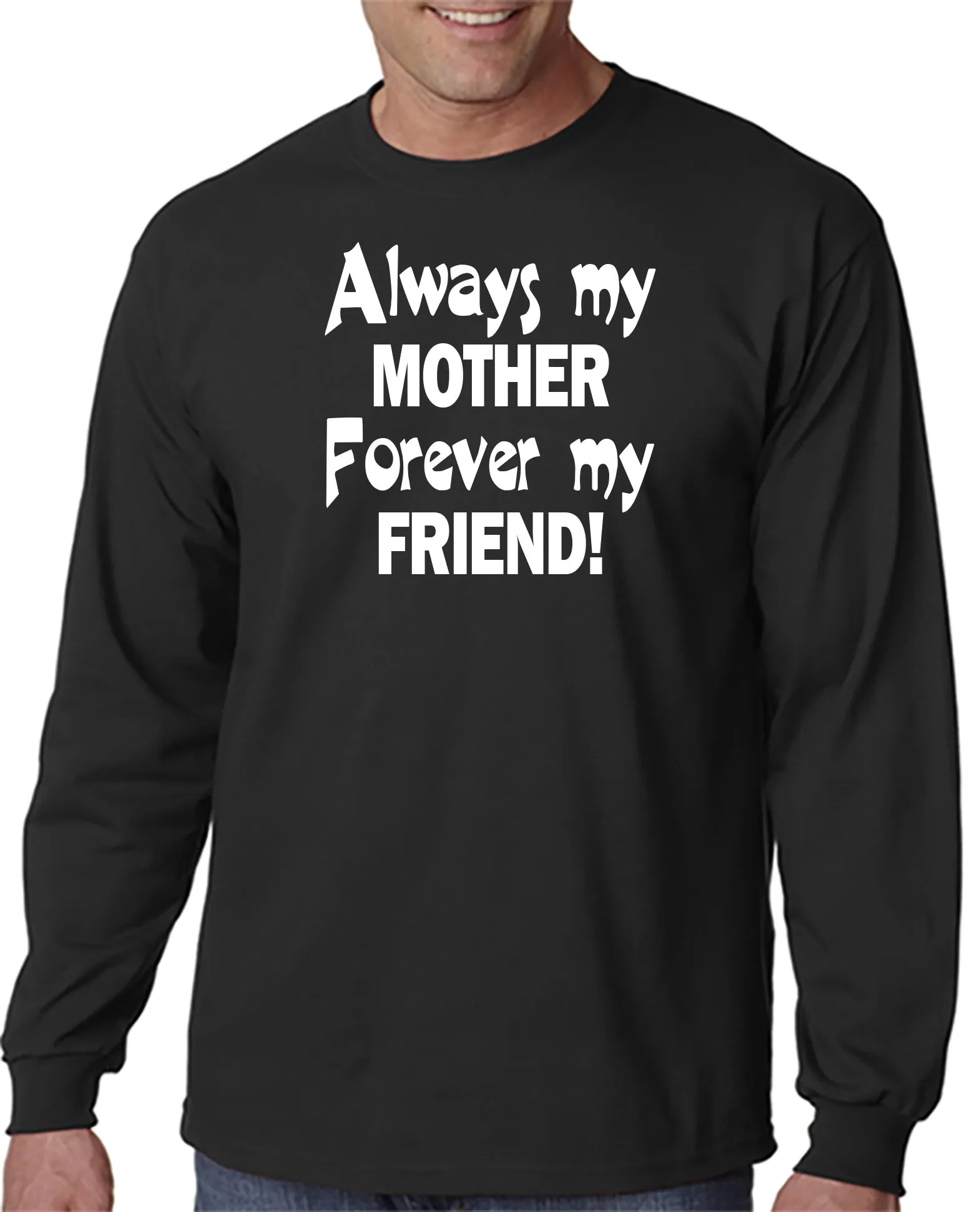 Always My Mother - Forever My Friend - T-Shirt Mother's Day