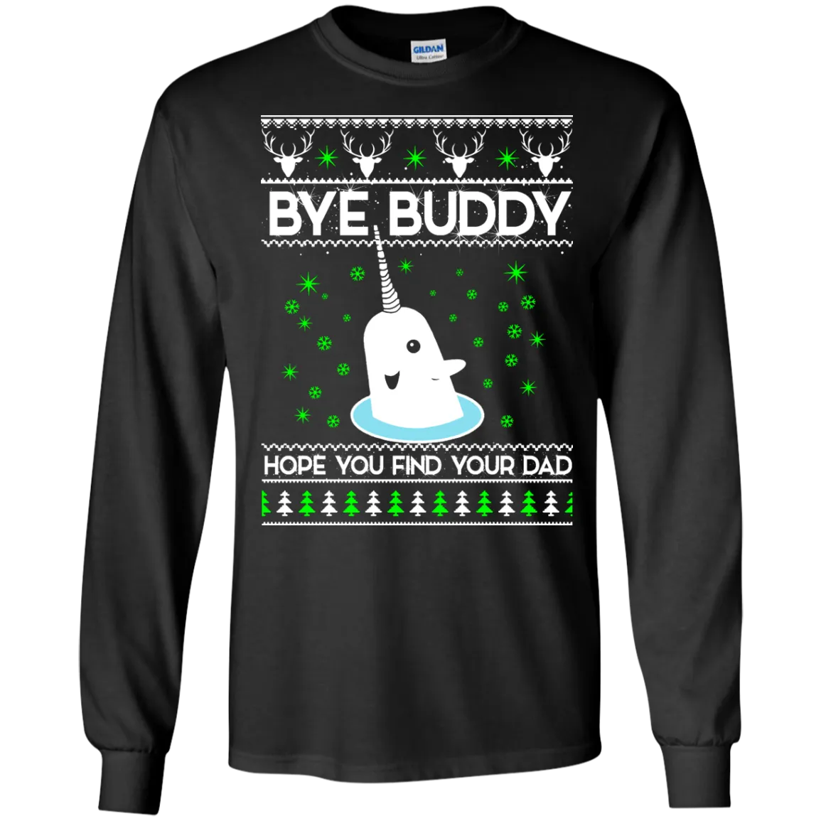 Bye Buddy Hope You Find Your Dad Sweater