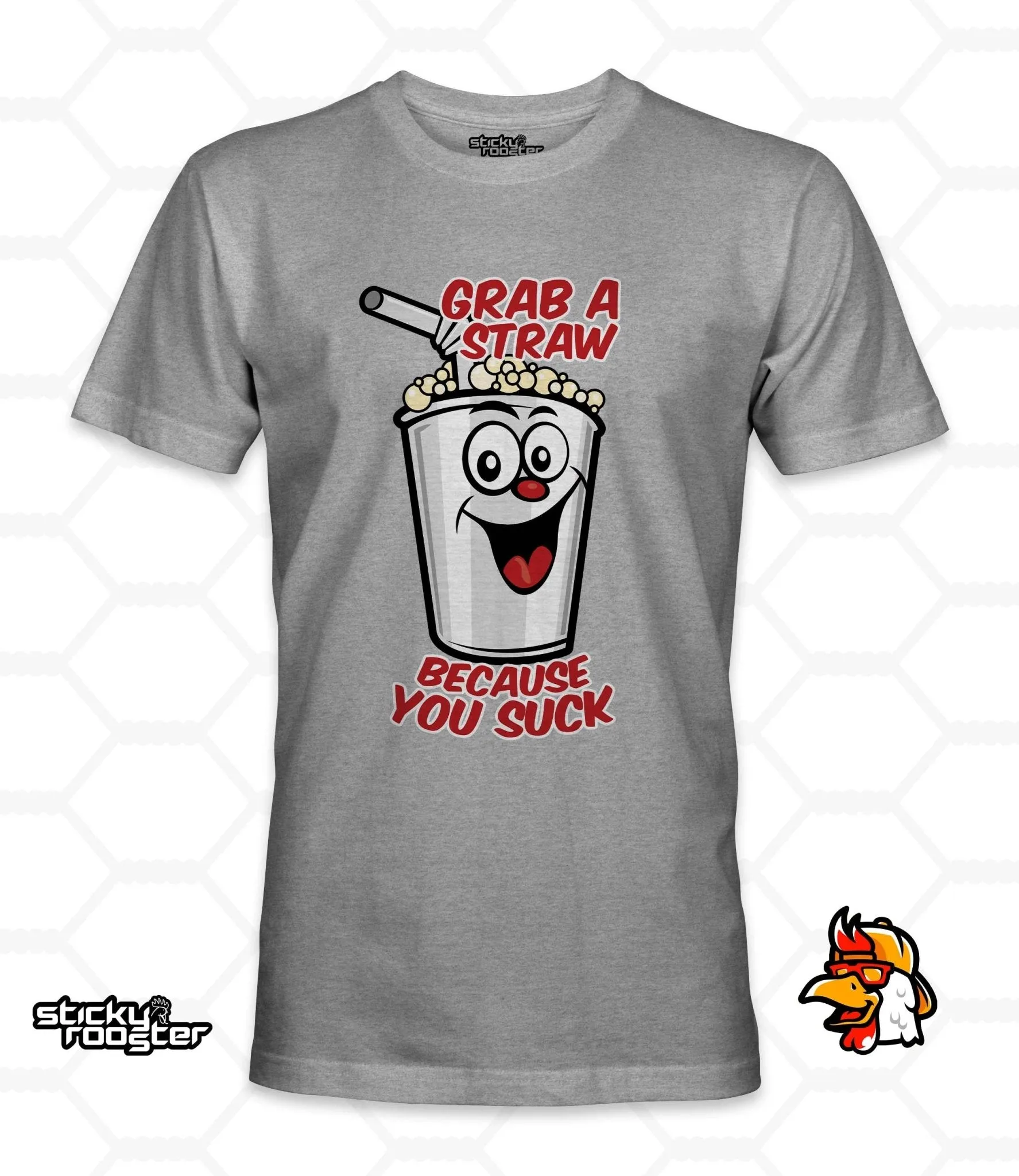 Grab A Straw, Because You Suck shirt