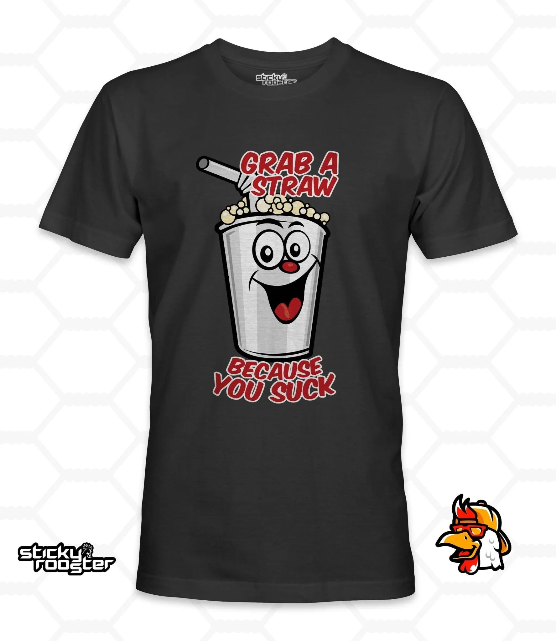 Grab A Straw, Because You Suck shirt