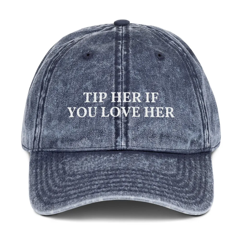 " TIP HER IF YOU LOVE HER" Vintage Cotton Cap