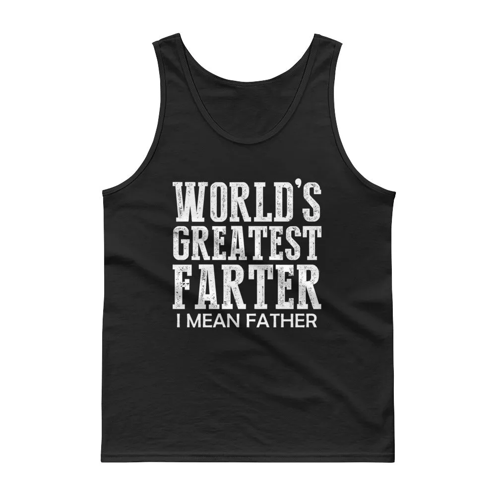 "World's Greatest Farter, I Mean Father" Tank Top With White Or Black Image