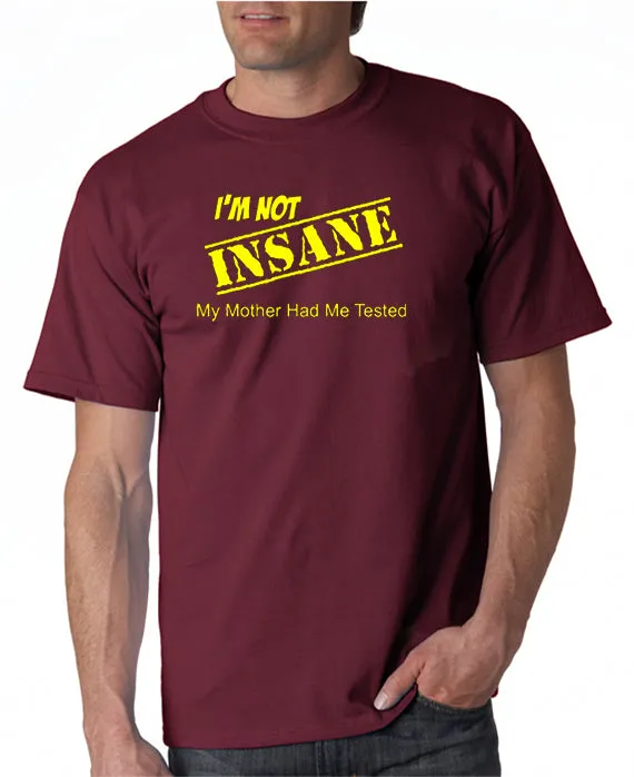 SALE | I'm Not Insane T-shirt