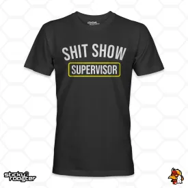 Shit Show Supervisor shirt