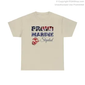 T-Shirt Proud Marine Stepdad (Your Choice of Colors)