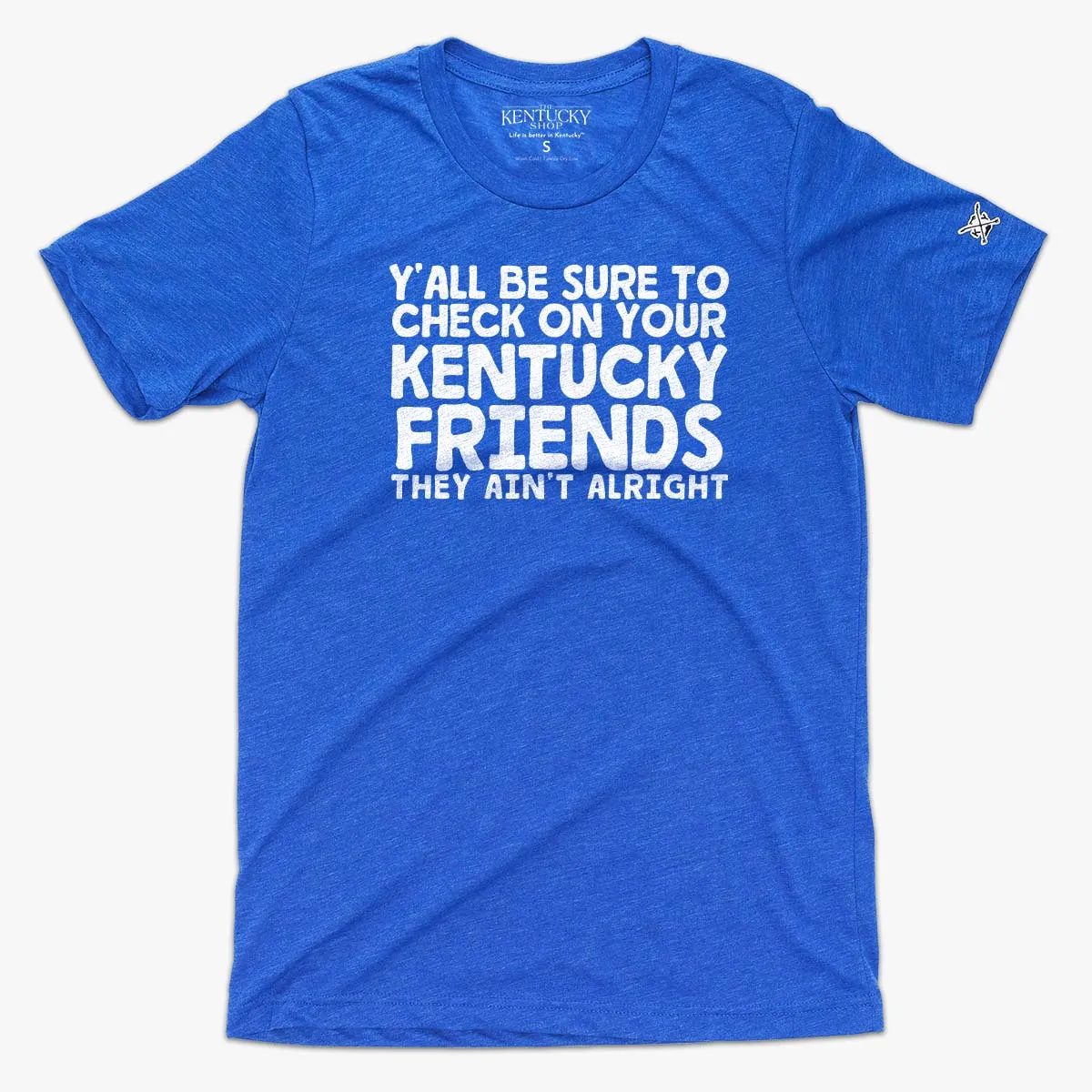 The Check on your Kentucky Friends Tee